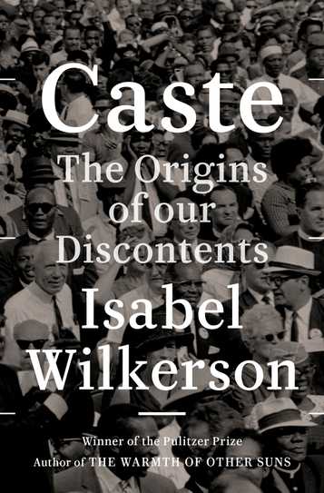 Caste: The Origins of Our Discontents